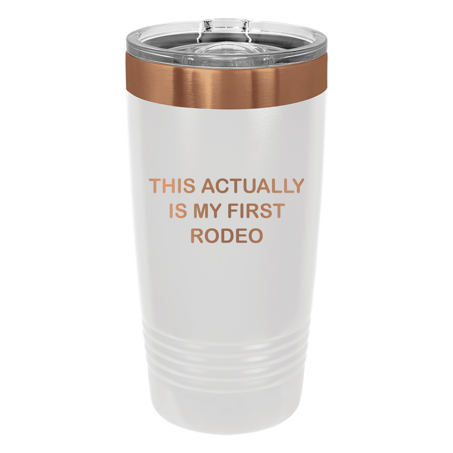 First Rodeo Tumbler