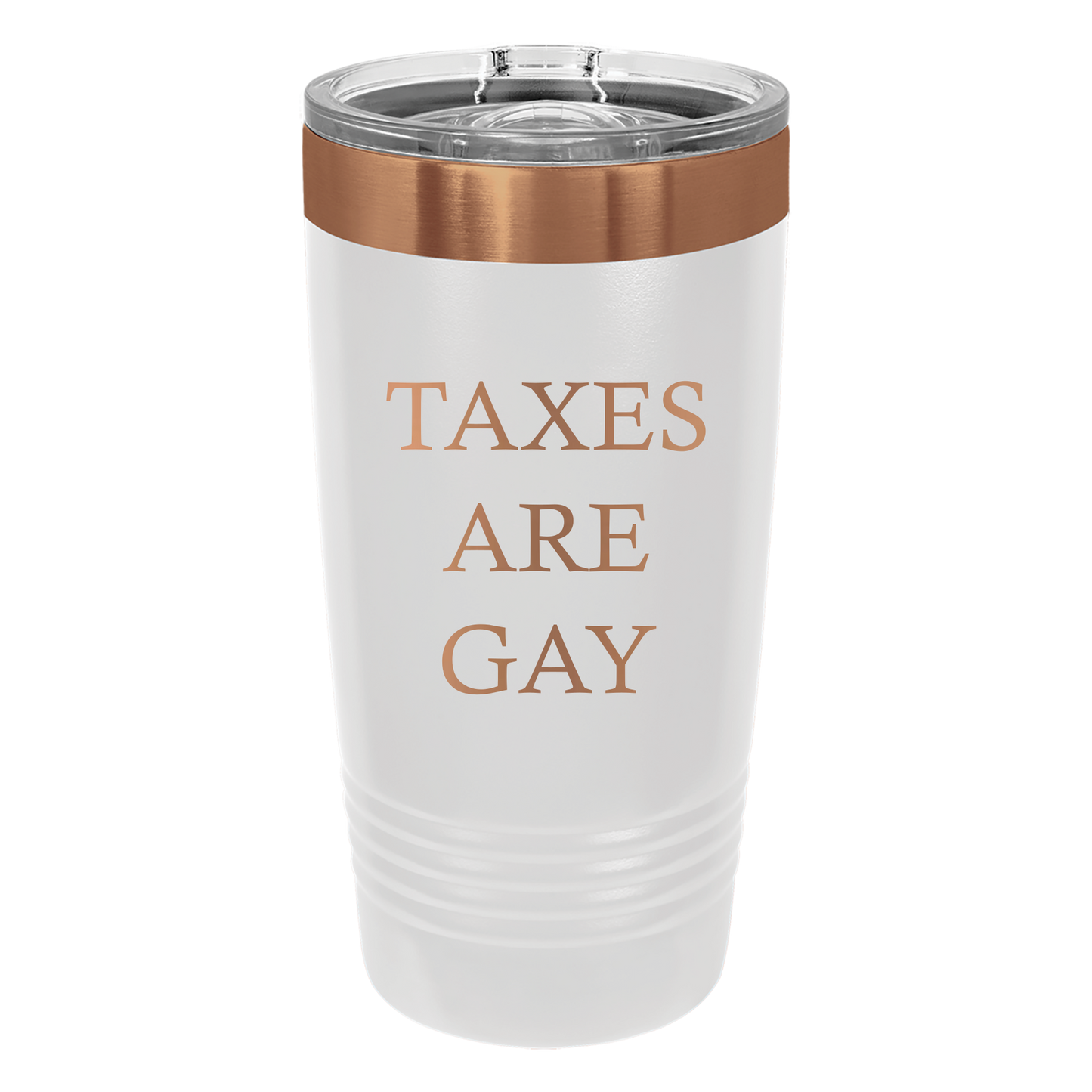 Taxes Are Gay Tumbler
