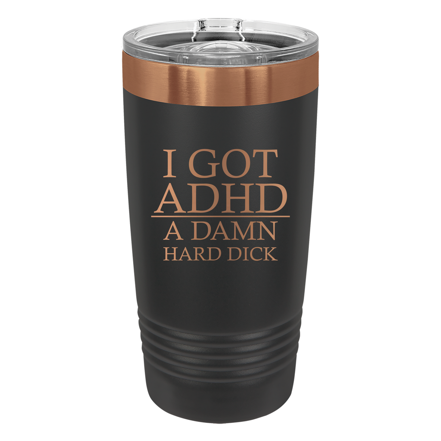 I Got ADHD Tumbler