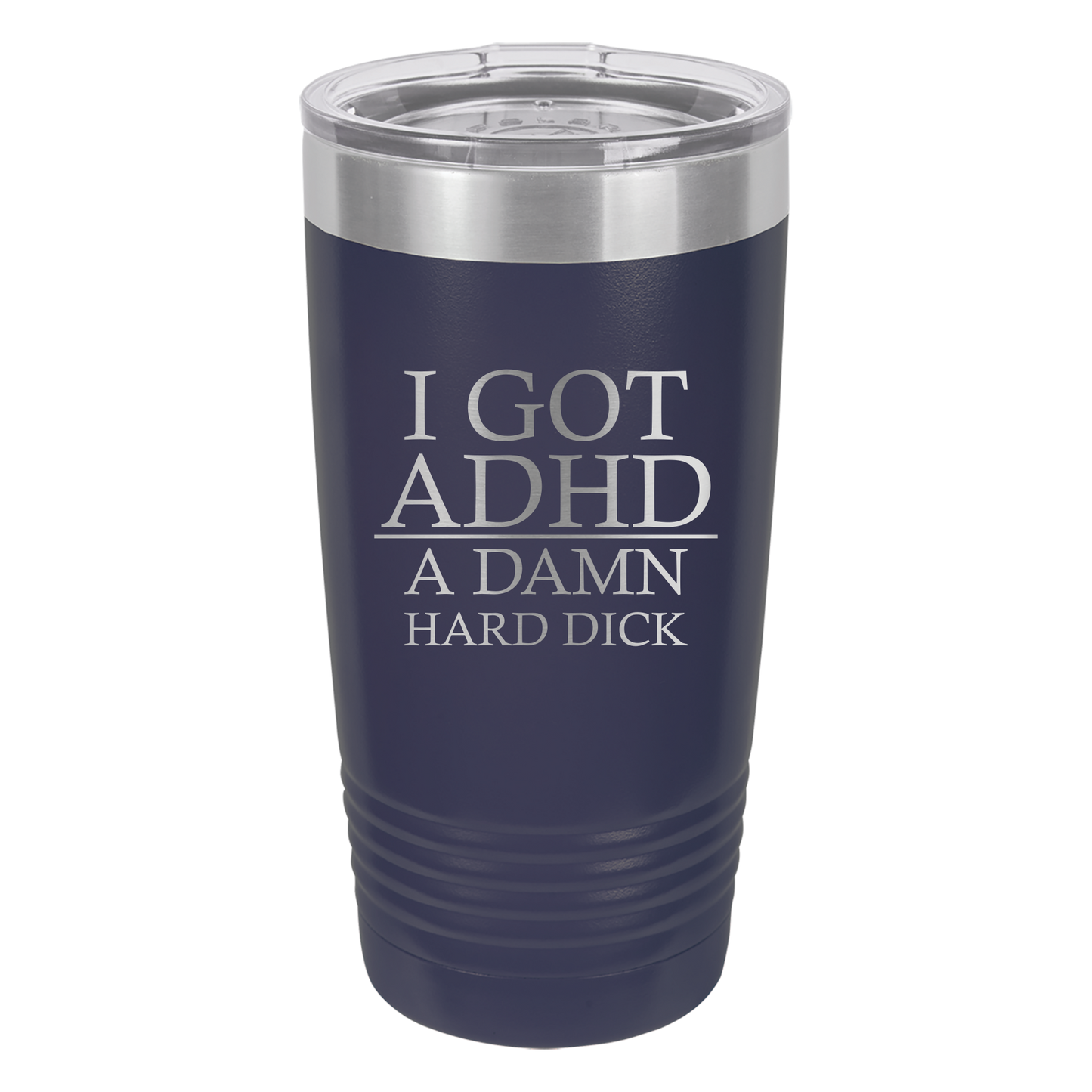 I Got ADHD Tumbler