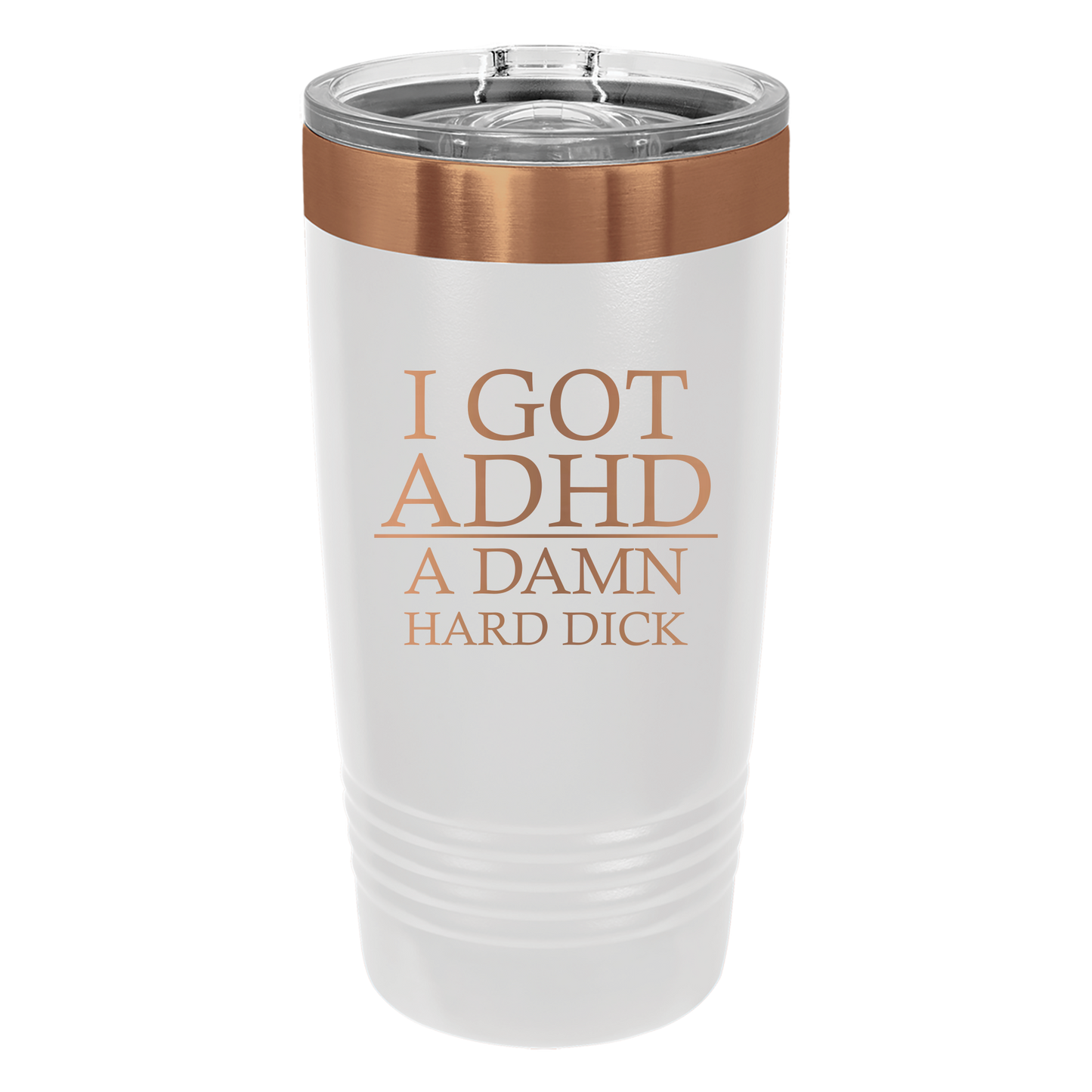 I Got ADHD Tumbler