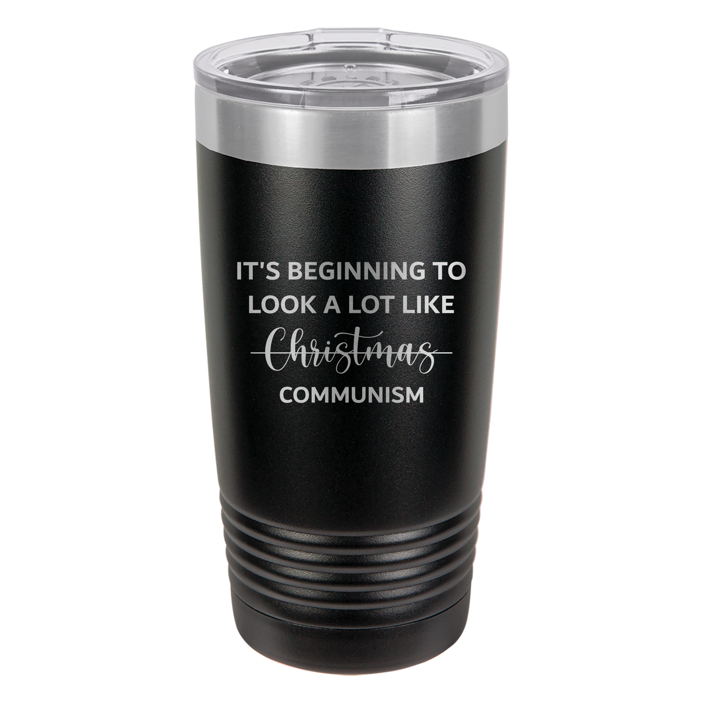 Beginning To Look a Lot Like Communism Tumbler