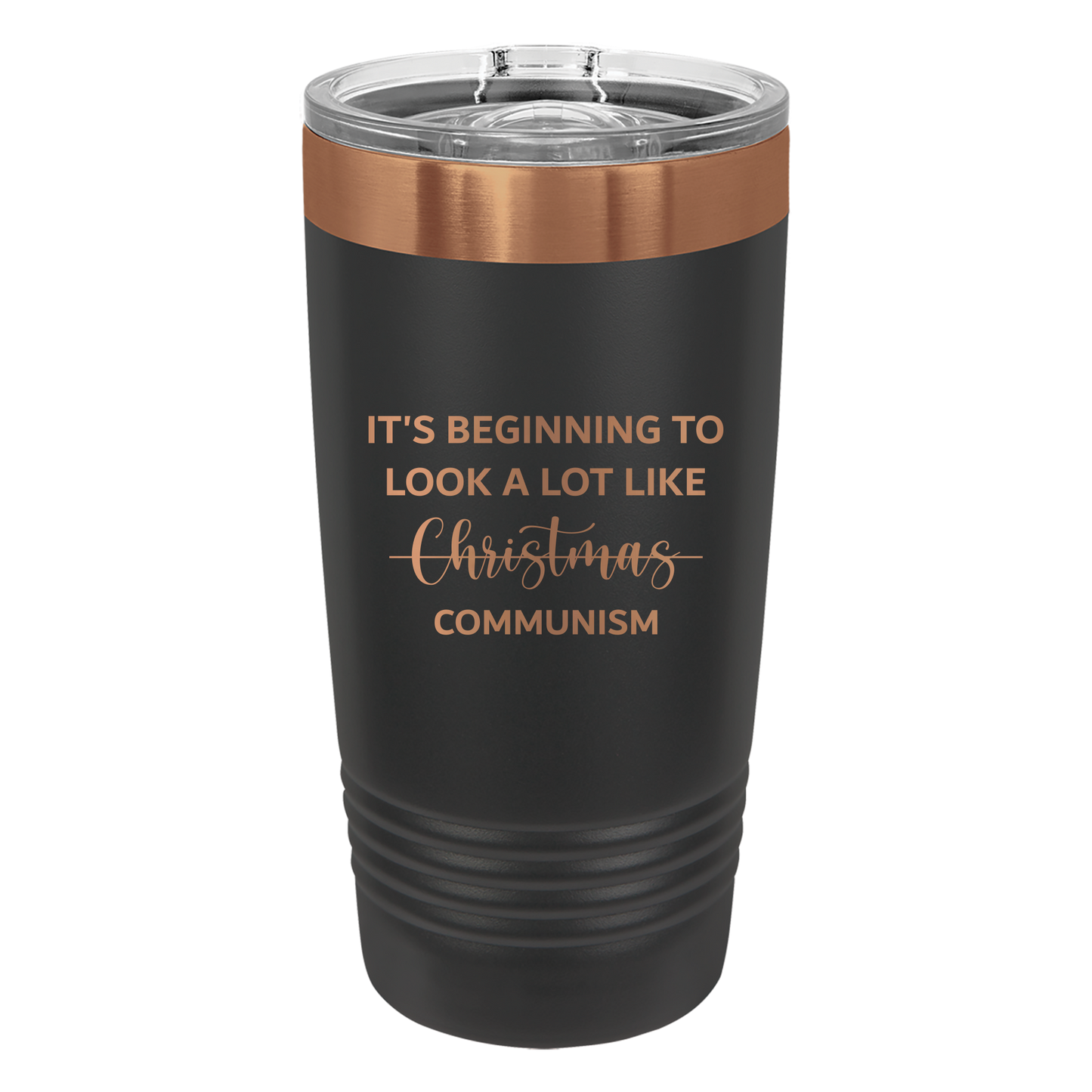 Beginning To Look a Lot Like Communism Tumbler