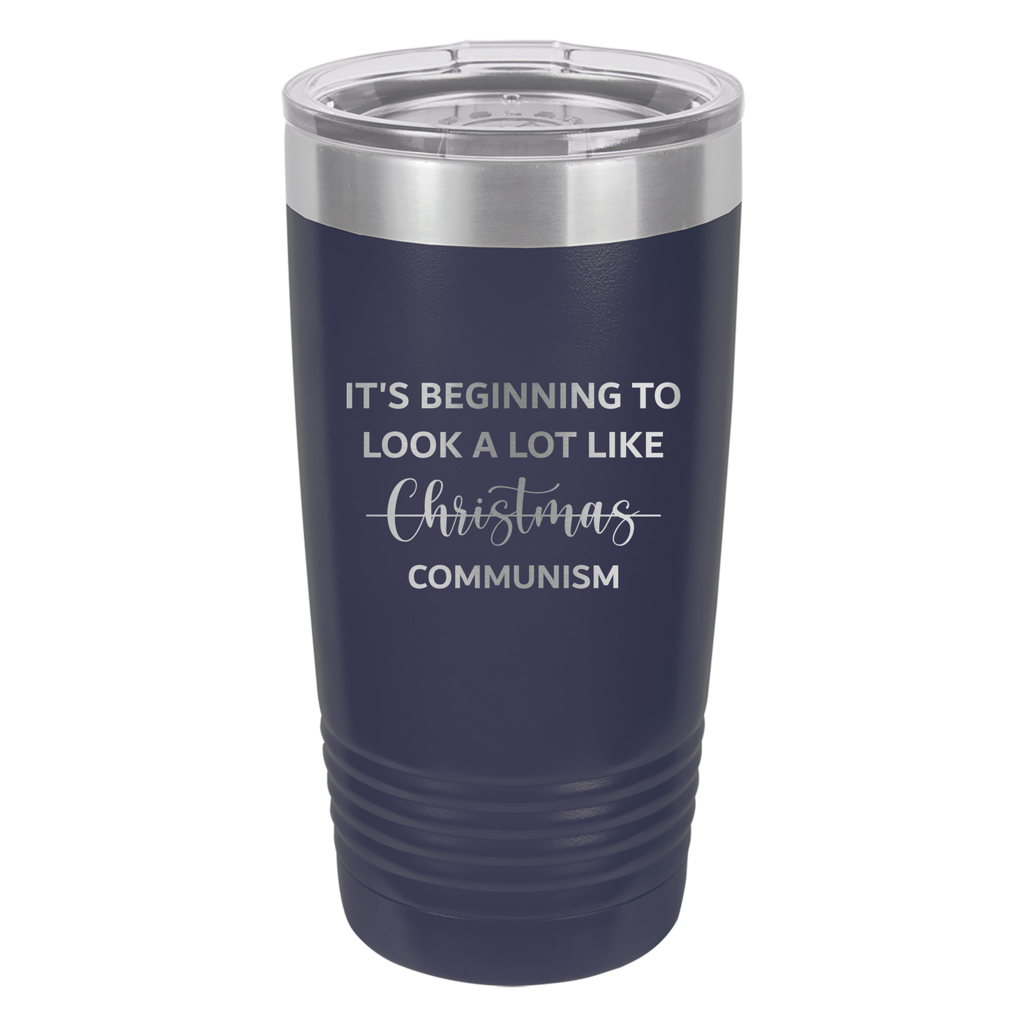 Beginning To Look a Lot Like Communism Tumbler