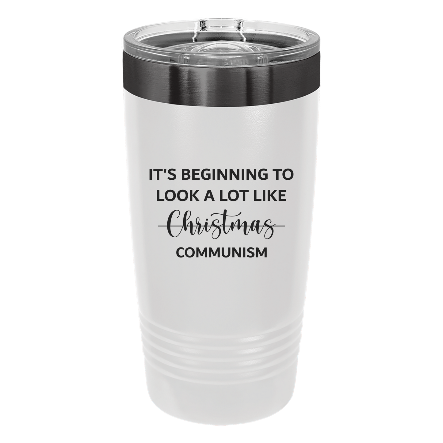 Beginning To Look a Lot Like Communism Tumbler