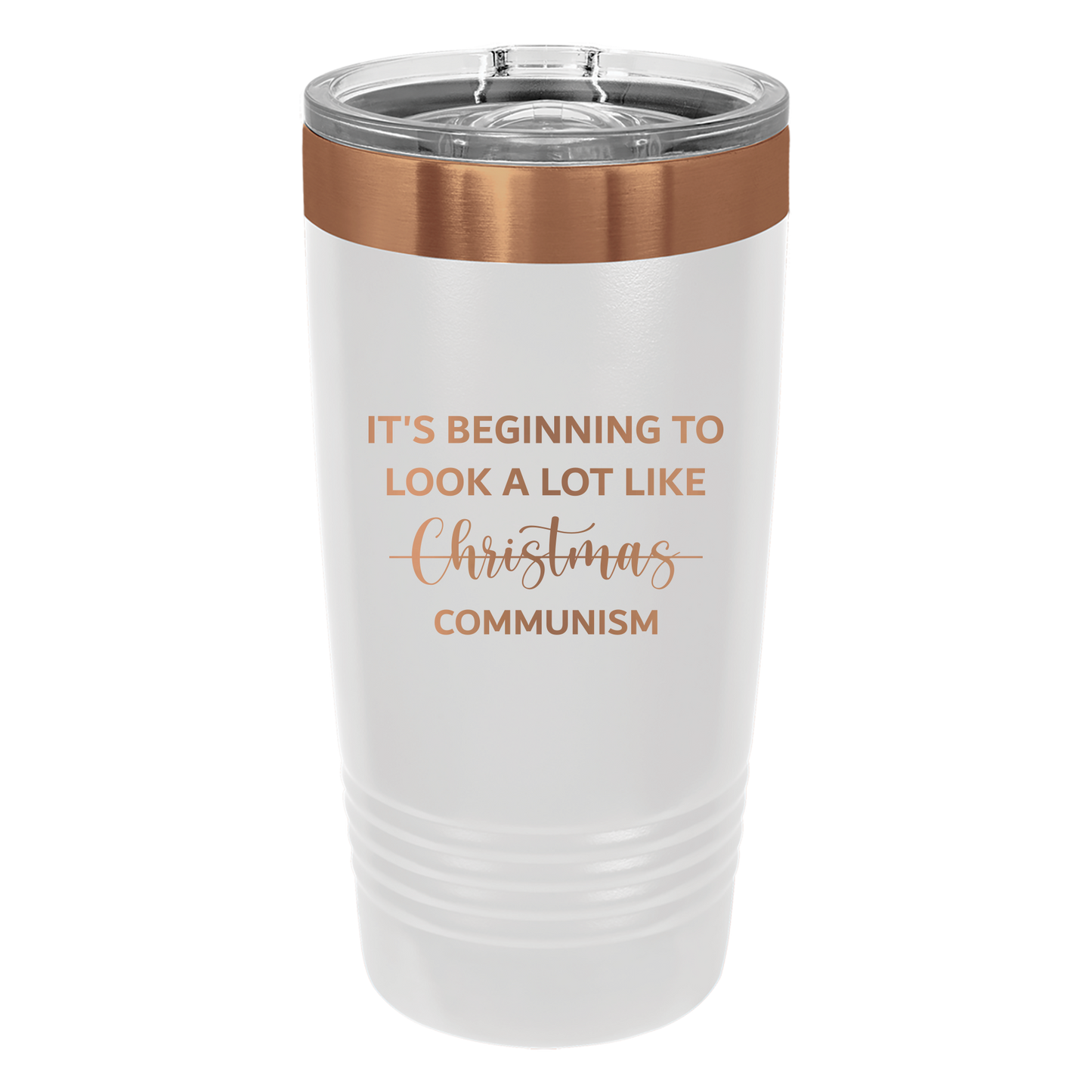 Beginning To Look a Lot Like Communism Tumbler