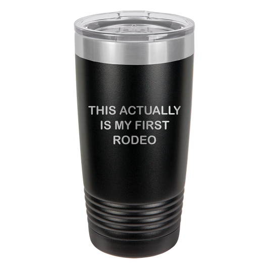 First Rodeo Tumbler