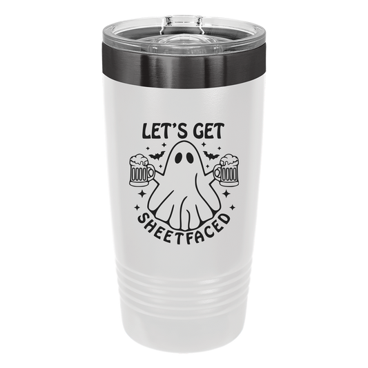 Let's Get Sheet Faced Tumbler