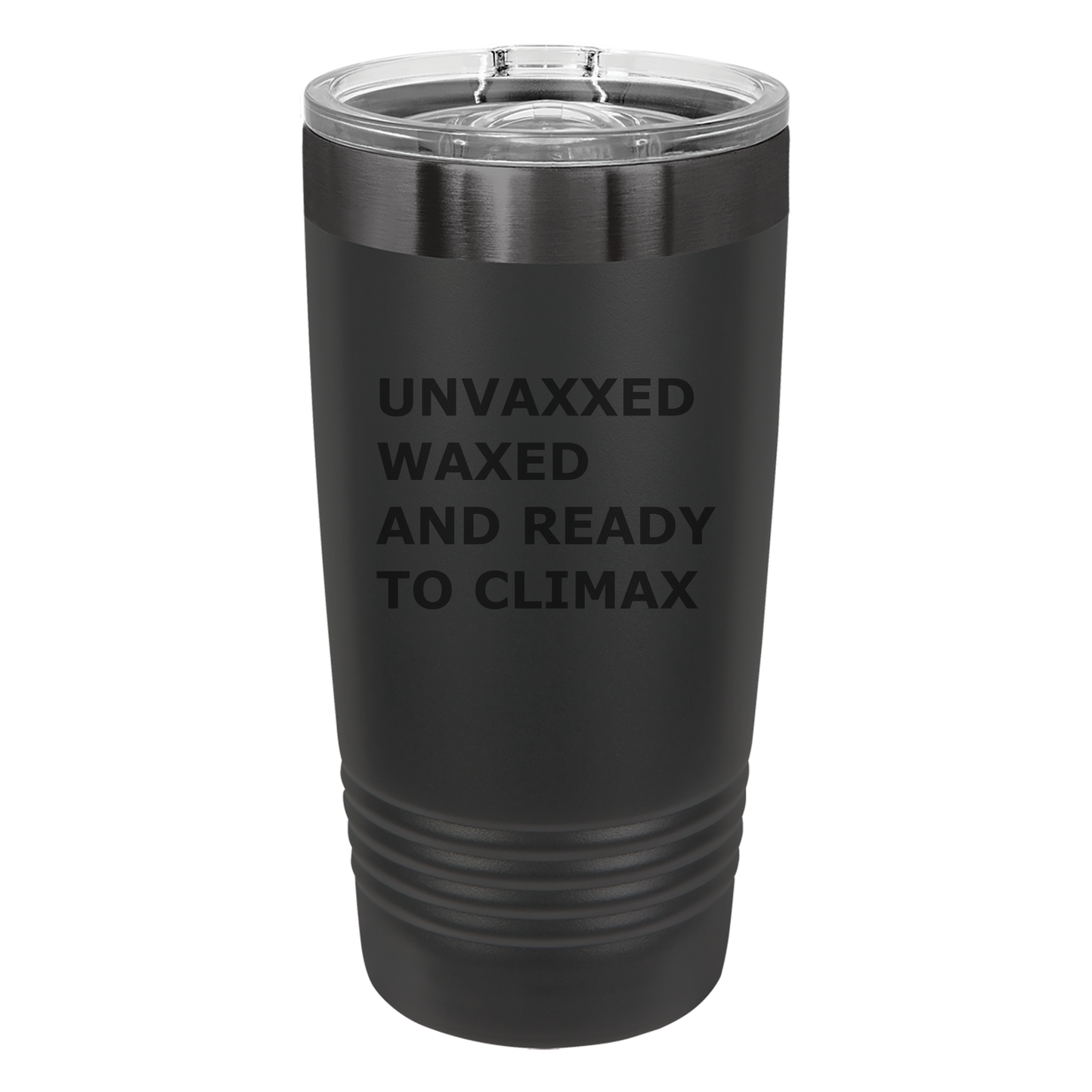 Unvaxxed and Waxed Tumbler