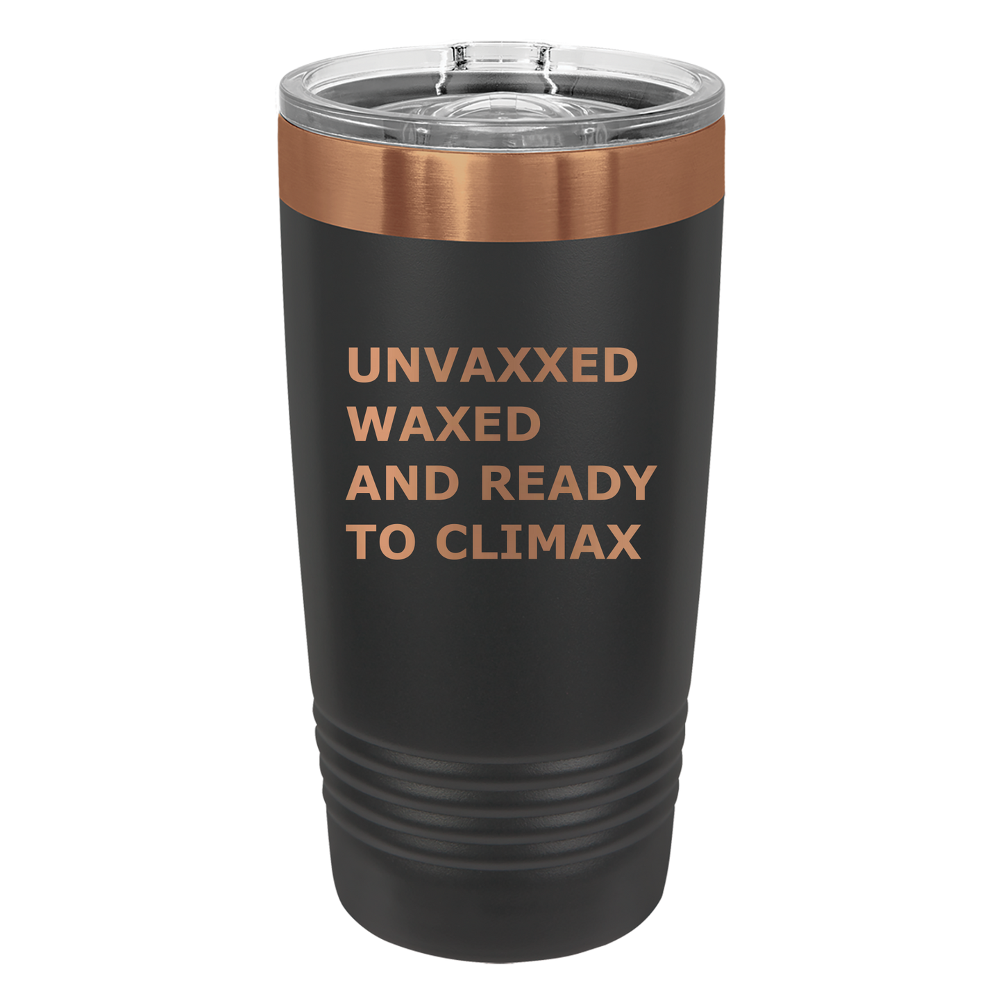 Unvaxxed and Waxed Tumbler