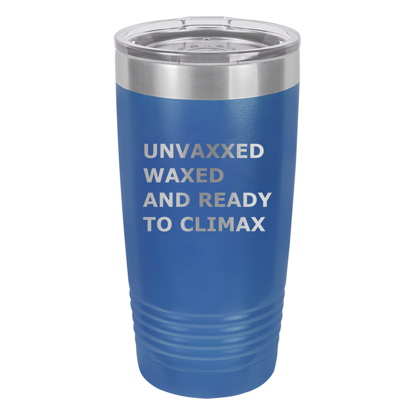 Unvaxxed and Waxed Tumbler