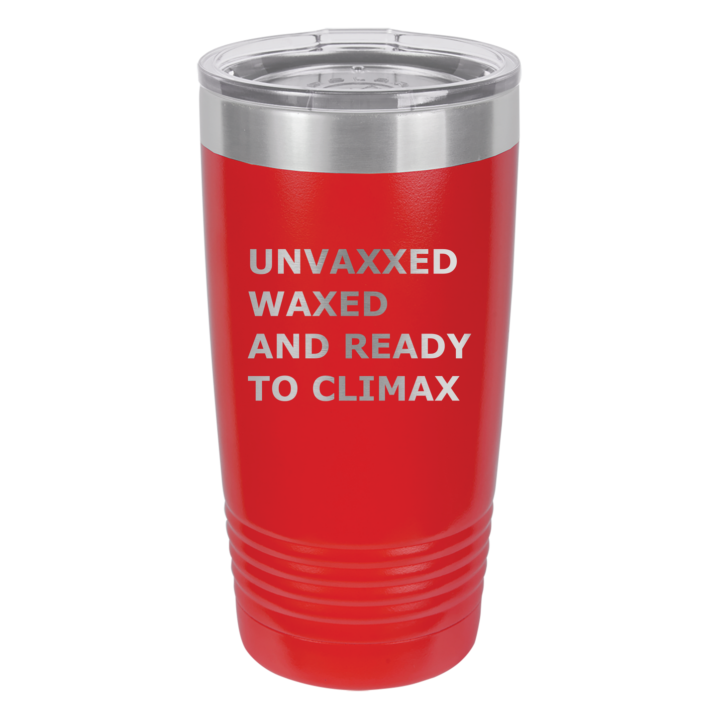 Unvaxxed and Waxed Tumbler