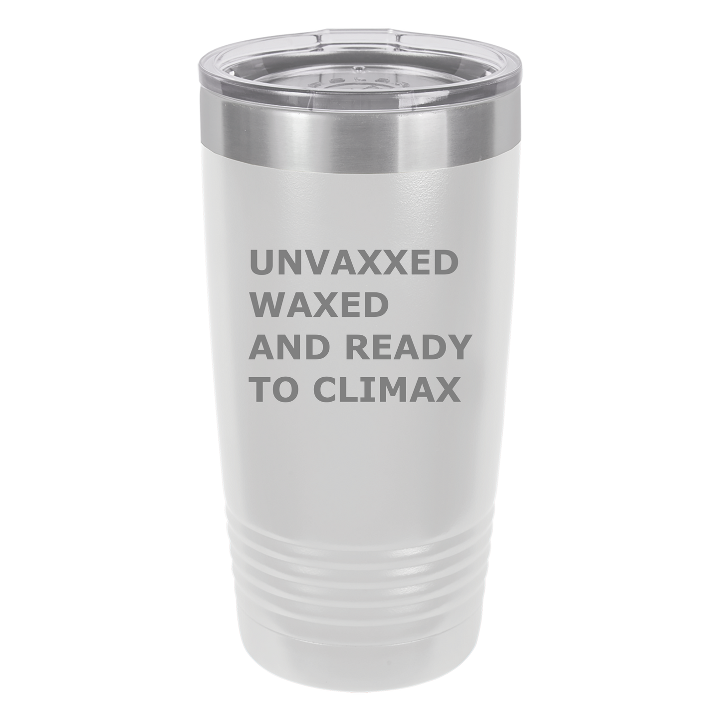 Unvaxxed and Waxed Tumbler