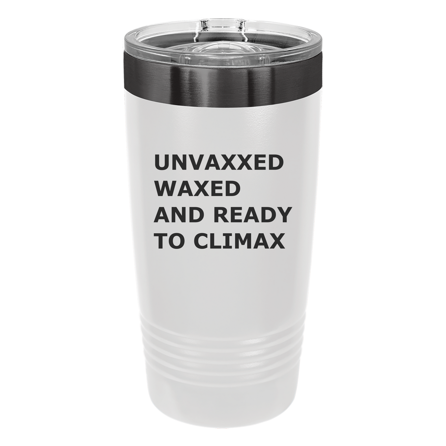 Unvaxxed and Waxed Tumbler