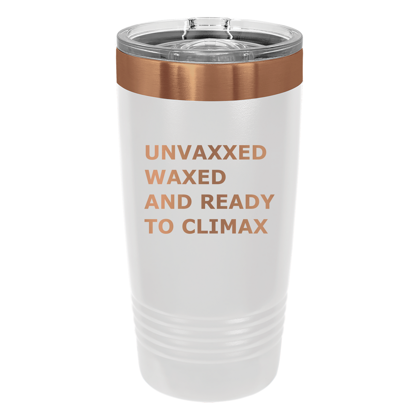 Unvaxxed and Waxed Tumbler